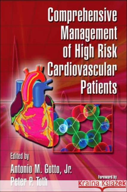 Comprehensive Management of High Risk Cardiovascular Patients Antonio M., Jr. Gotto Peter P. Toth Eugene Braunwald 9780849340666 Informa Healthcare - książka