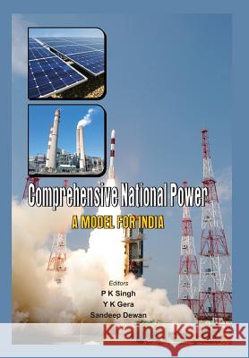 Comprehensive National Power: A Model for India Singh, P. K. 9789381411391 VIJ Books (India) Pty Ltd - książka