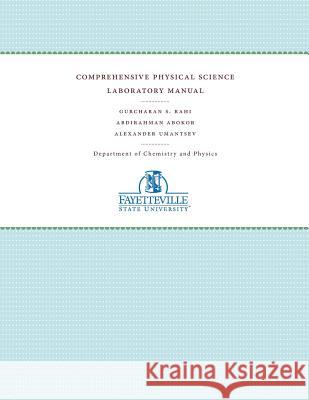 Comprehensive Physical Science Laboratory Manual Gurcharan S. Rahi Abdirahman Abokor Alexander Umantsev 9781469624365 University of North Carolina Press - książka