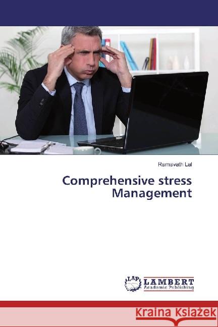 Comprehensive stress Management Lal, Ramavath 9786202024631 LAP Lambert Academic Publishing - książka