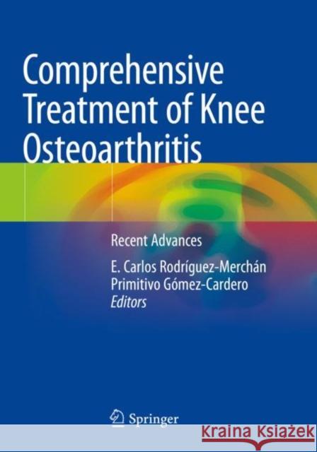 Comprehensive Treatment of Knee Osteoarthritis: Recent Advances Rodr Primitivo G 9783030444945 Springer - książka