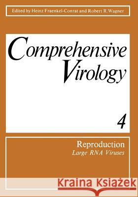Comprehensive Virology: 4 Reproduction: Large RNA Viruses Fraenkel-Conrat, H. 9781468427080 Springer - książka