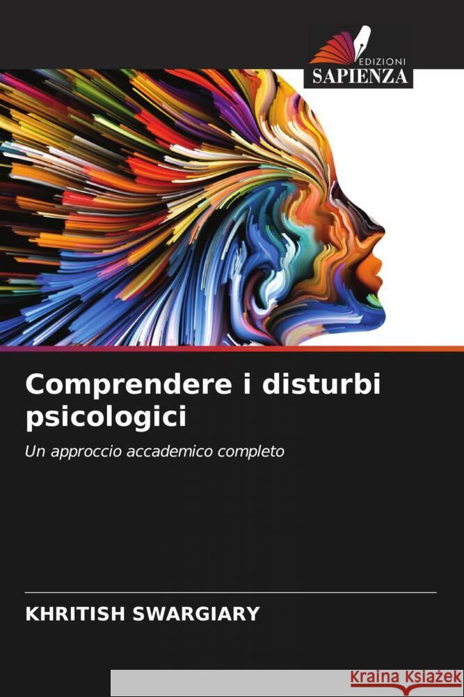 Comprendere i disturbi psicologici Swargiary, Khritish 9786208292126 Edizioni Sapienza - książka