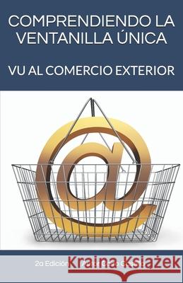 Comprendiendo La Ventanilla Única: Vu Al Comercio Exterior Castillo, Cairo 9781691895076 Independently Published - książka