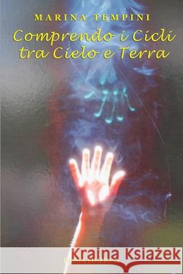 Comprendo i Cicli tra Cielo e Terra Marina Tempini 9781675604649 Independently Published - książka