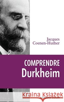 Comprendre Durkheim Jacques Coenen-Huther 9782200354589 Armand Colin - książka