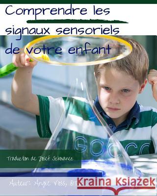 Comprendre Les Signaux Sensoriels de Votre Enfant Otr Angie Voss Josef Schovanec 9781534651777 Createspace Independent Publishing Platform - książka