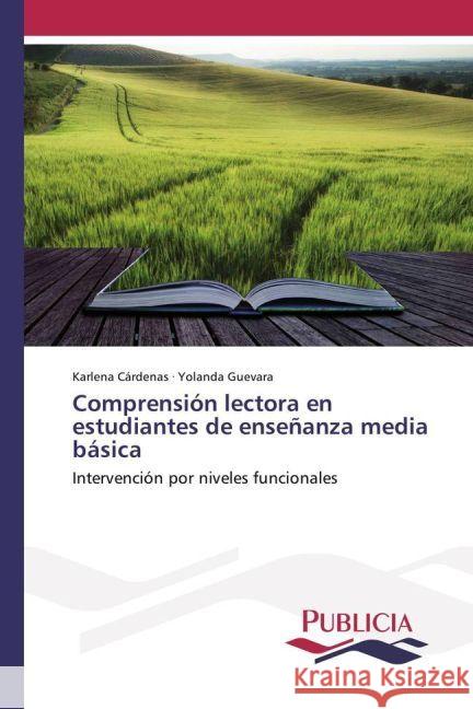 Comprensión lectora en estudiantes de enseñanza media básica : Intervención por niveles funcionales Cárdenas, Karlena; Guevara, Yolanda 9783841680648 Publicia - książka