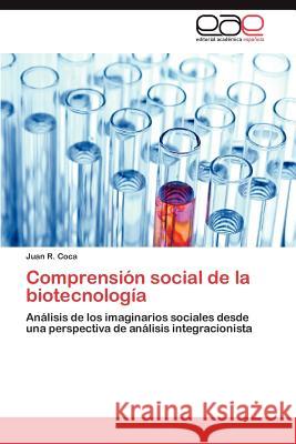 Comprensión social de la biotecnología R. Coca Juan 9783845496986 Editorial Acad Mica Espa Ola - książka