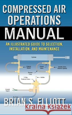 Compressed Air Operations Manual Brian Elliott 9780071475266  - książka