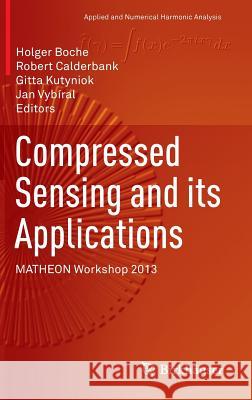 Compressed Sensing and Its Applications: Matheon Workshop 2013 Boche, Holger 9783319160412 Birkhauser - książka