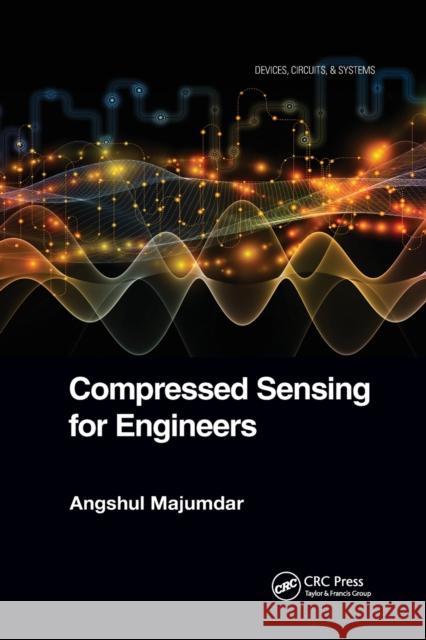 Compressed Sensing for Engineers Angshul Majumdar 9781032338712 CRC Press - książka