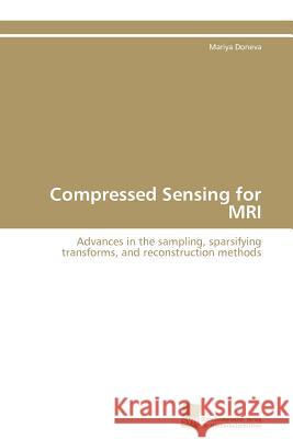 Compressed Sensing for MRI Mariya Doneva 9783838111018 S Dwestdeutscher Verlag F R Hochschulschrifte - książka