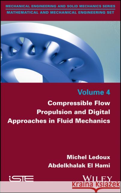 Compressible Flow Propulsion and Digital Approaches in Fluid Mechanics Ledoux, Michel; El Hami, Abdelkhalak 9781786301123 John Wiley & Sons - książka