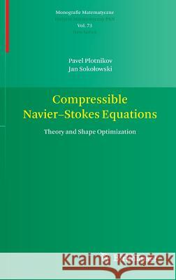 Compressible Navier-Stokes Equations: Theory and Shape Optimization Plotnikov, Pavel 9783034803663 Birkhauser - książka