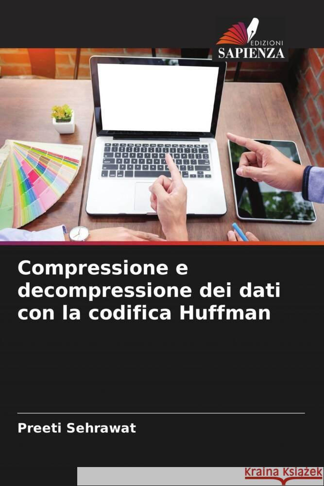 Compressione e decompressione dei dati con la codifica Huffman Sehrawat, Preeti 9786204937045 Edizioni Sapienza - książka