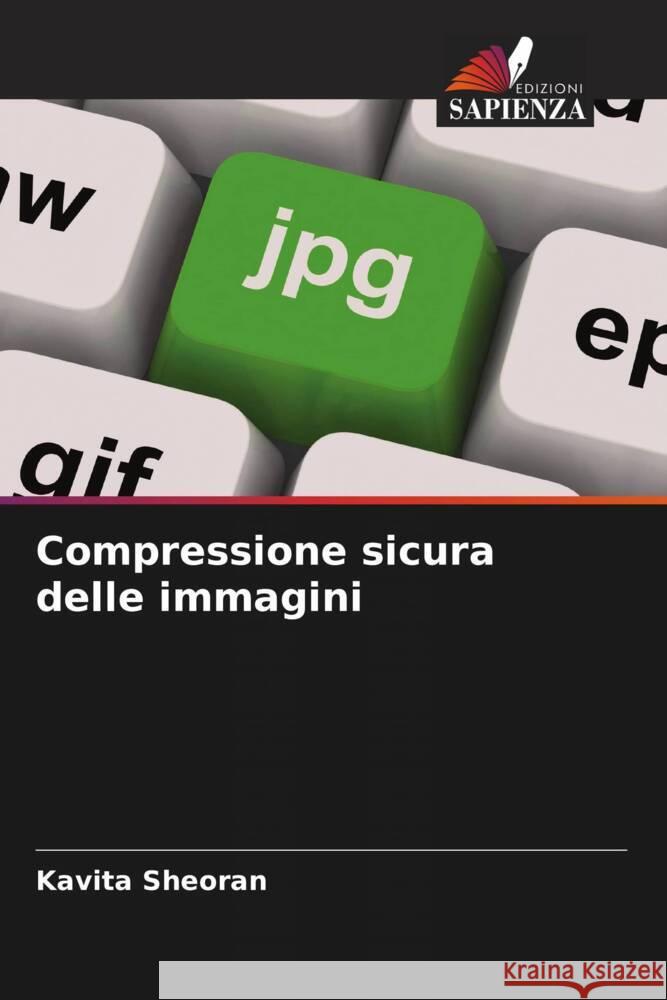 Compressione sicura delle immagini Sheoran, Kavita 9786204784786 Edizioni Sapienza - książka