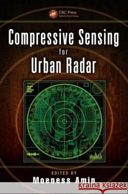 Compressive Sensing for Urban Radar Moeness Amin 9781466597846 CRC Press - książka