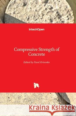 Compressive Strength of Concrete Pavel Krivenko 9781789855678 Intechopen - książka