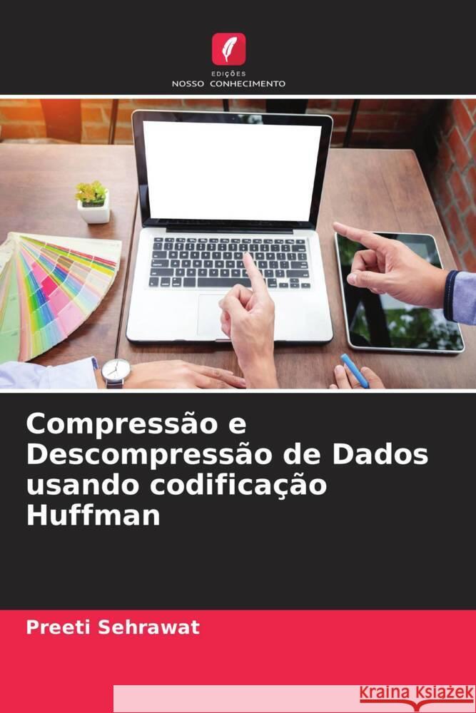 Compressão e Descompressão de Dados usando codificação Huffman Sehrawat, Preeti 9786204937052 Edições Nosso Conhecimento - książka