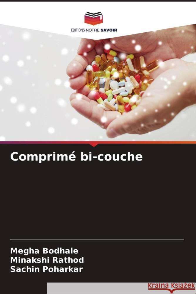 Comprimé bi-couche Bodhale, Megha, Rathod, Minakshi, Poharkar, Sachin 9786204692265 Editions Notre Savoir - książka