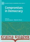 Compromises in Democracy Sandrine Baume St 9783030408046 Palgrave MacMillan