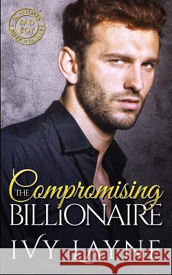 Compromising the Billionaire Ivy Layne 9781947567016 Ginger Quill Press - książka
