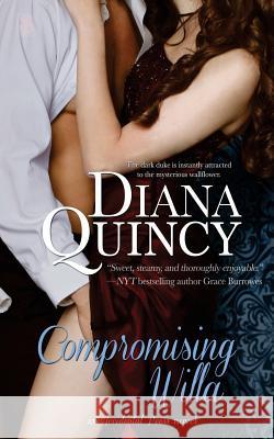 Compromising Willa Diana Quincy 9781493708727 Createspace - książka