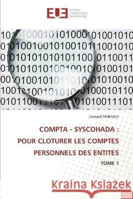 Compta - Syscohada: Pour Cloturer Les Comptes Personnels Des Entites Leonard Ambassa   9786203445398 International Book Market Service Ltd - książka