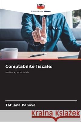 Comptabilit? fiscale Tat'jana Panova 9786209076664 Editions Notre Savoir - książka