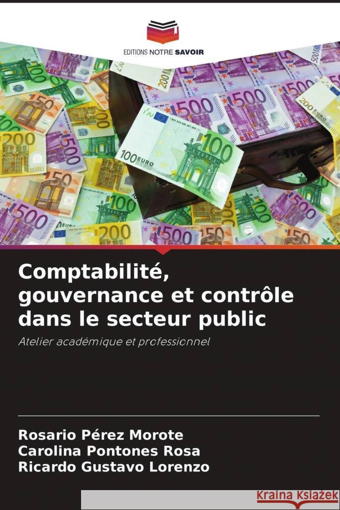 Comptabilit?, gouvernance et contr?le dans le secteur public Rosario P?re Carolina Pontone Ricardo Gustavo Lorenzo 9786207426072 Editions Notre Savoir - książka