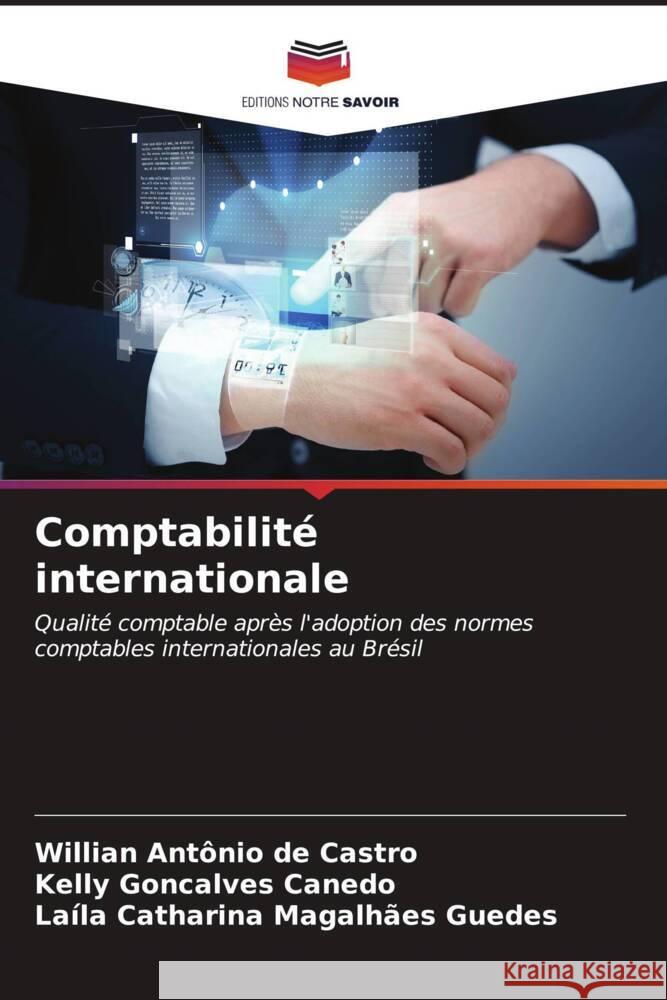 Comptabilité internationale de Castro, Willian Antônio, Goncalves Canedo, Kelly, Magalhães Guedes, Laíla Catharina 9786206588405 Editions Notre Savoir - książka