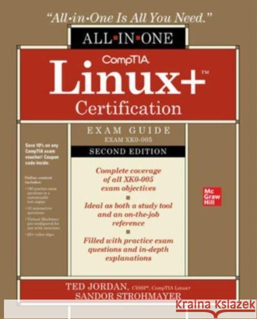 CompTIA Linux+ Certification All-in-One Exam Guide, Second Edition (Exam XK0-005) Sandor Strohmayer 9781264798964 McGraw-Hill Education - książka