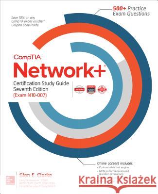 Comptia Network+ Certification Study Guide, Seventh Edition (Exam N10-007) Glen E. Clarke 9781260122046 McGraw-Hill Education - książka