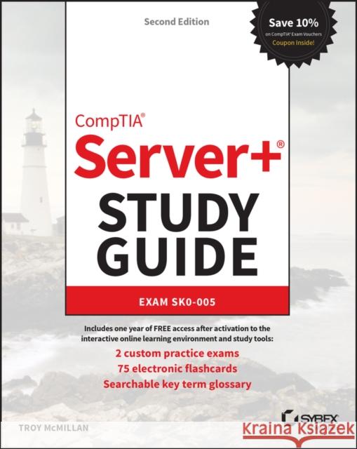 Comptia Server+ Study Guide: Exam Sk0-005 Troy McMillan 9781119891437 Sybex - książka