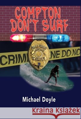 Compton Don't Surf Michael Doyle 9781961265806 Booklocker.com - książka