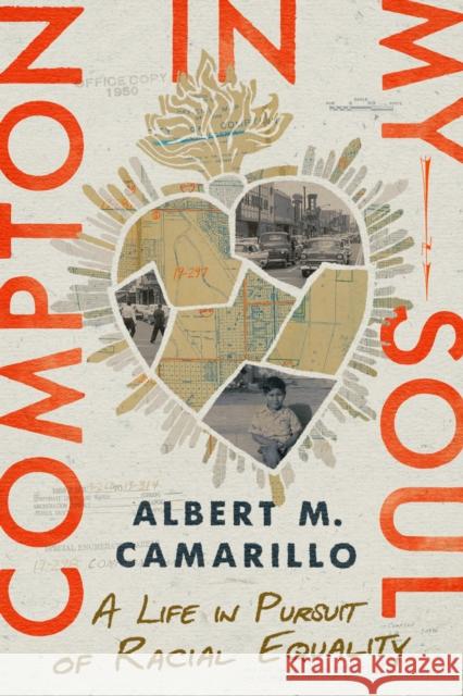Compton in My Soul: A Life in Pursuit of Racial Equality Albert M. Camarillo 9781503644045 Stanford University Press - książka