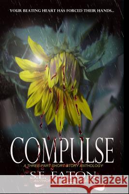 Compulse S. E. Eaton 9781517653903 Createspace - książka