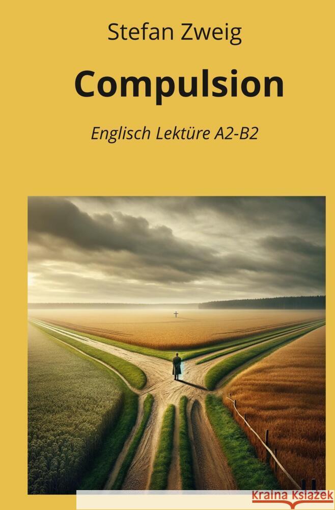 Compulsion: Englisch Lektüre A2 - B2 Zweig, Stefan 9783759235619 adlima GmbH - książka