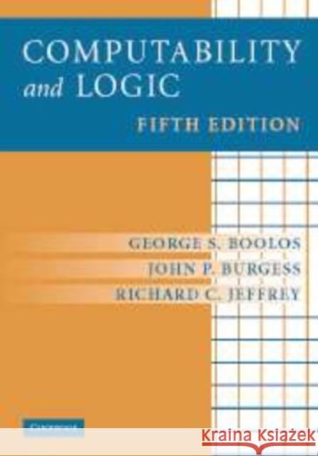 Computability and Logic George Boolos John P. Burgess Richard C. Jeffrey 9780521877527 Cambridge University Press - książka