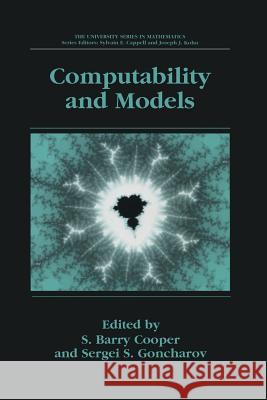 Computability and Models: Perspectives East and West Cooper, Barry S. 9781461352259 Springer - książka