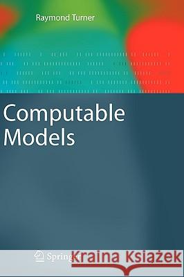 Computable Models raymond turner 9781848820517 Springer London Ltd - książka