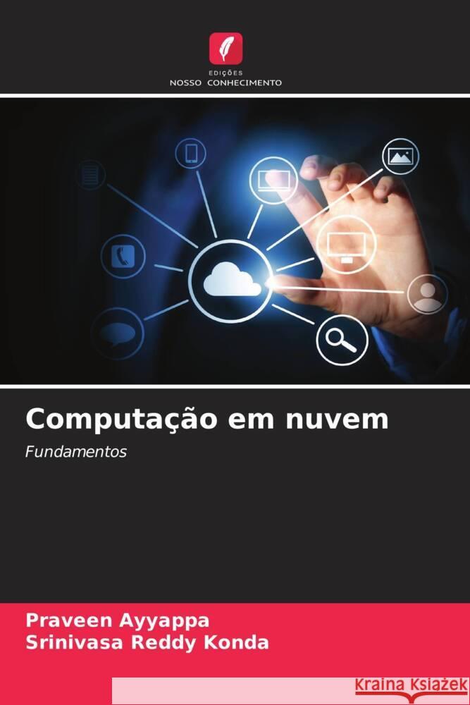 Computação em nuvem Ayyappa, Praveen, Konda, Srinivasa Reddy 9786204904023 Edições Nosso Conhecimento - książka