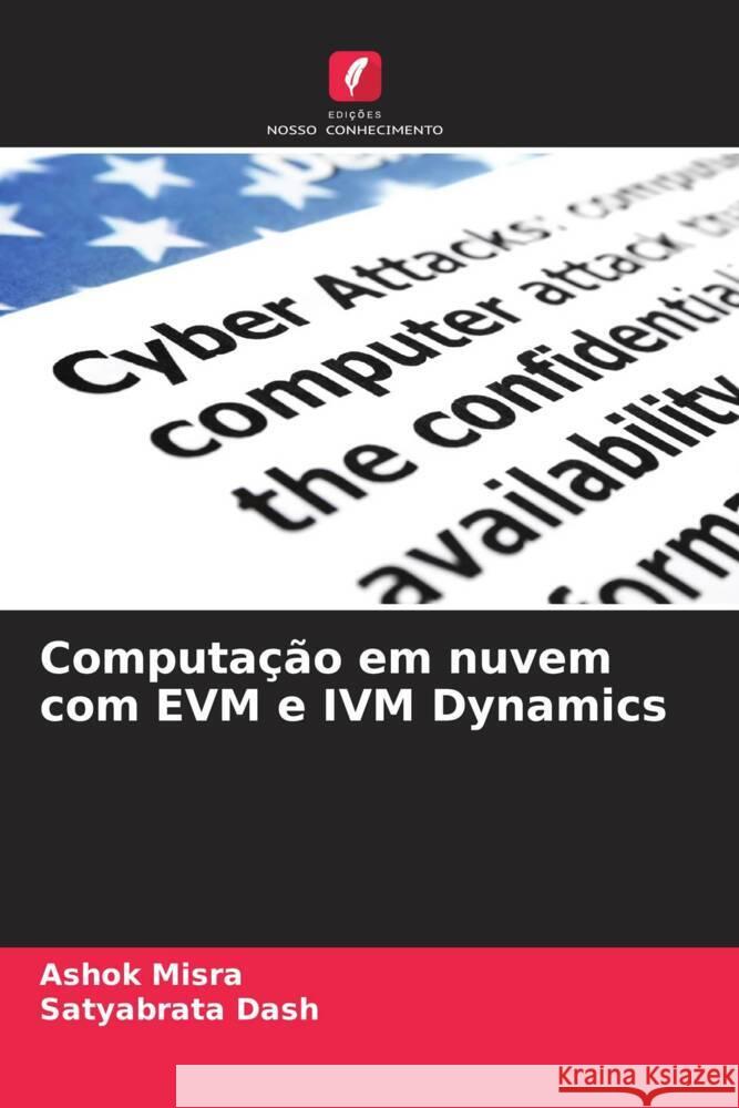 Computa??o em nuvem com EVM e IVM Dynamics Ashok Misra Satyabrata Dash 9786207047055 Edicoes Nosso Conhecimento - książka