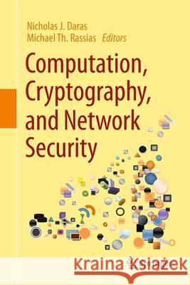 Computation, Cryptography, and Network Security Nicholas J. Daras Michael Th Rassias 9783319182742 Springer - książka