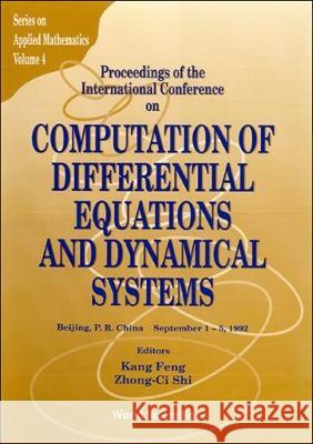 Computation of Differential Equations and Dynamical Systems Zhong-CI Shi Kang Feng 9789810213398 World Scientific Publishing Company - książka