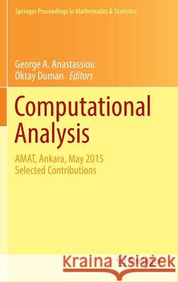 Computational Analysis: Amat, Ankara, May 2015 Selected Contributions Anastassiou, George A. 9783319284415 Springer - książka