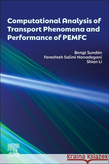 Computational Analysis of Transport Phenomena and Performance of PEMFC Fereshteh Salimi (Lund University, United States) Nanadegani 9780443273209 Elsevier - książka