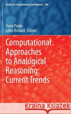 Computational Approaches to Analogical Reasoning: Current Trends Henri Prade, Gilles Richard 9783642545153 Springer-Verlag Berlin and Heidelberg GmbH &  - książka