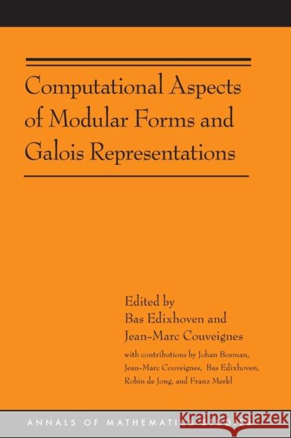 Computational Aspects of Modular Forms and Galois Representations: How One Can Compute in Polynomial Time the Value of Ramanujan's Tau at a Prime Edixhoven, Bas 9780691142029 Princeton University Press - książka